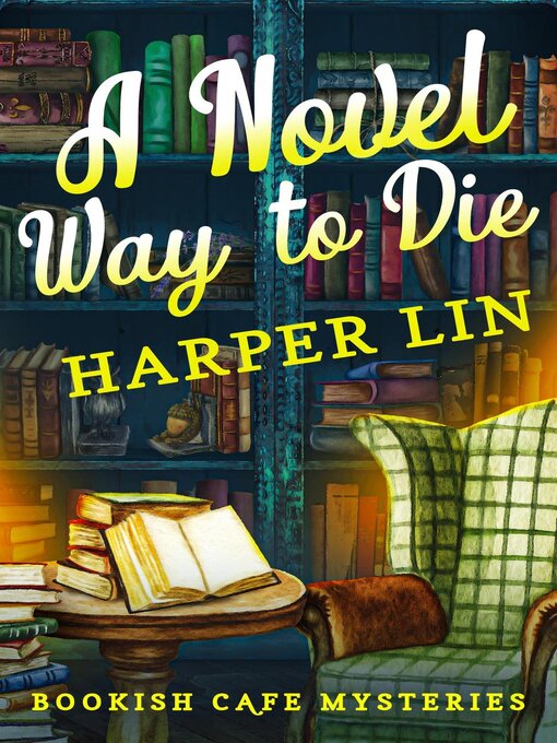 Title details for A Novel Way to Die by Harper Lin - Available